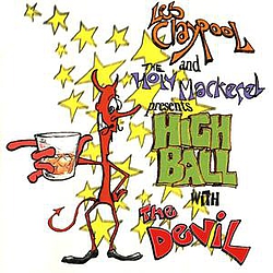 Les Claypool and the Holy Mackerel - Highball With The Devil альбом