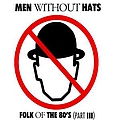 Men Without Hats - Folk of the 80&#039;s (Part III) альбом