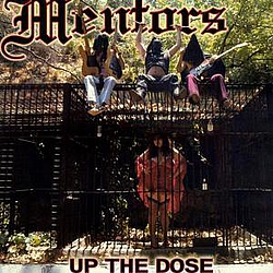 The Mentors - Up the Dose album