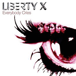 Liberty X - Everybody Cries альбом
