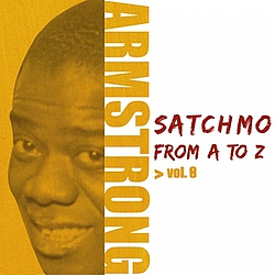 Louis Armstrong - Satchmo from A to Z, Vol. 8 альбом