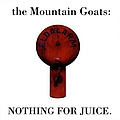 The Mountain Goats - Nothing for Juice album