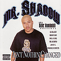 Mr. Shadow - Mr. Shadow Presents: Ain&#039;t Nothin&#039; Changed album