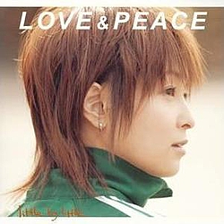 Little By Little - LOVE &amp; PEACE album