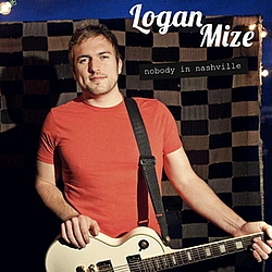 Logan Mize - Nobody In Nashville album