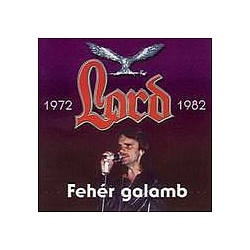 Lord - FehÃ©r Galamb (1972-1982) album