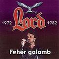 Lord - FehÃ©r Galamb (1972-1982) альбом