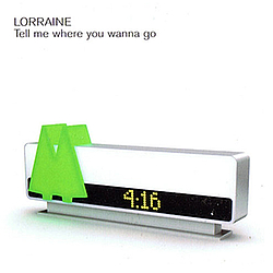 Lorraine - Tell me where you wanna go album
