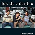 Los De Adentro - Volver Amar альбом