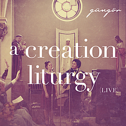 Gungor - A Creation Liturgy (Live) album