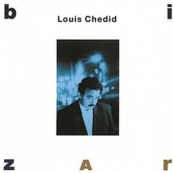 Louis Chedid - Bizarre album