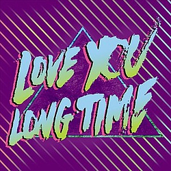 Love You Long Time - Party To The People album