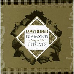 Lowrider - Diamond Amongst The Thieves альбом