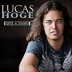 Lucas Hoge - Give a Damn album