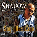 Mr. Shadow - Soy Mexicano album
