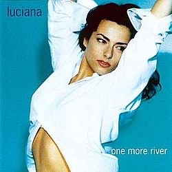 Luciana - One More River альбом