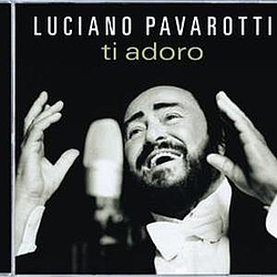Luciano Pavarotti - Ti Adoro album
