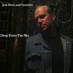 Jack Davis and Crossbite - Drop From The Sky album
