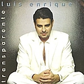 Luis Enrique - Transparente album