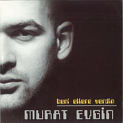 Murat Evgin - Beni Ellere Verdin альбом