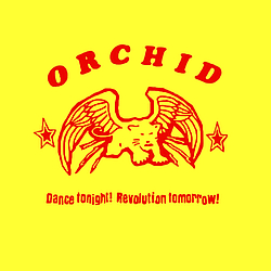 Orchid - Dance Tonight! Revolution Tomorrow! album
