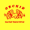 Orchid - Dance Tonight! Revolution Tomorrow! album