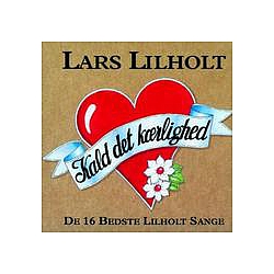 Lars Lilholt - Kald Det KÃ¦rlighed альбом