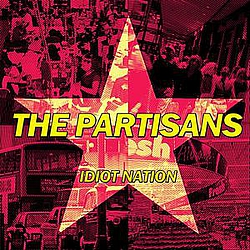 The Partisans - Idiot Nation album