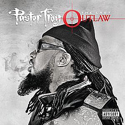Pastor Troy - The Last Outlaw альбом