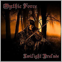 Mythic Force - Twilight Prelude альбом