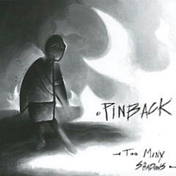 Pinback - Too Many Shadows альбом