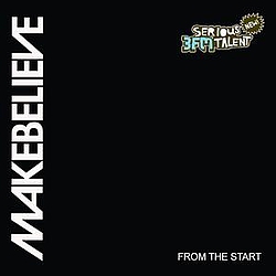 MakeBelieve - From The Start (Official Single) album