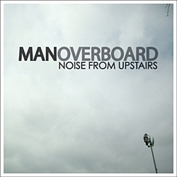 Man Overboard - Noise From Upstairs album