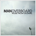 Man Overboard - Noise From Upstairs album