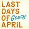 Last Days Of April - Gooey album