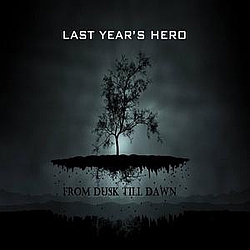 Last Year&#039;s Hero - From Dusk Till Dawn album