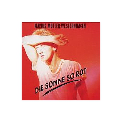 Marius Müller-westernhagen - Die Sonne so rot альбом