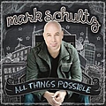 Mark Schultz - All Things Possible album