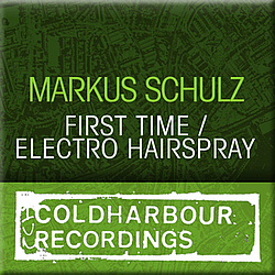 Markus Schulz - First Time / Electro Hairspray альбом