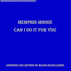 Memphis Minnie - Can I Do It For You album
