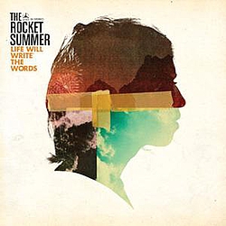 The Rocket Summer - Life Will Write The Words album