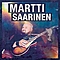 Martti Saarinen - Martti Saarinen альбом