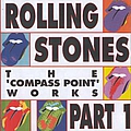 The Rolling Stones - The Compass Point Works, Part 1 альбом