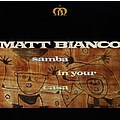Matt Bianco - Samba In Your Casa альбом