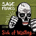 Sage Francis - Sick Of Wasting album