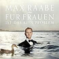 Max Raabe - FÃ¼r Frauen ist das kein Problem album