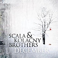 Scala &amp; Kolacny Brothers - December альбом