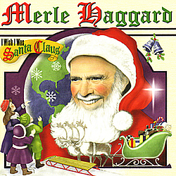 Merle Haggard - I Wish I Was Santa Claus album