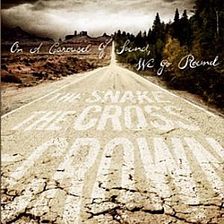 The Snake The Cross The Crown - On A Carousel Of Sound, We Go Round album