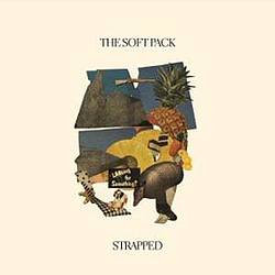 The Soft Pack - Strapped album